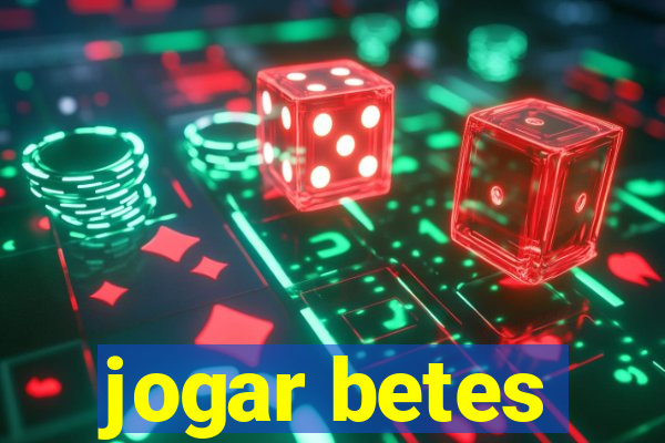 jogar betes