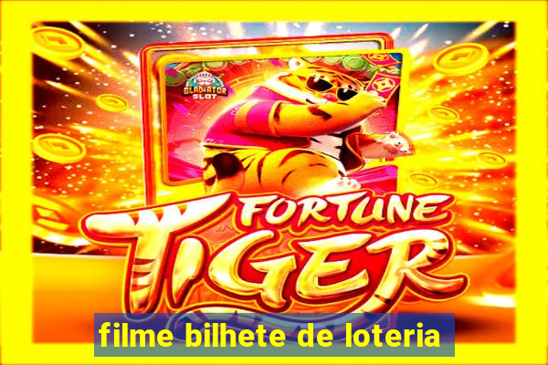 filme bilhete de loteria