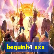 bequinh4 xxx