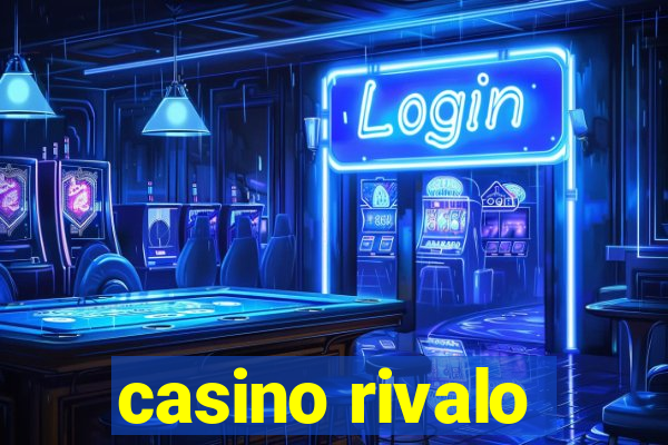 casino rivalo