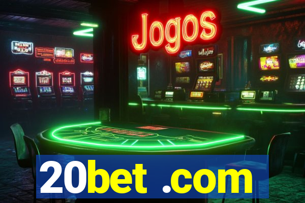 20bet .com