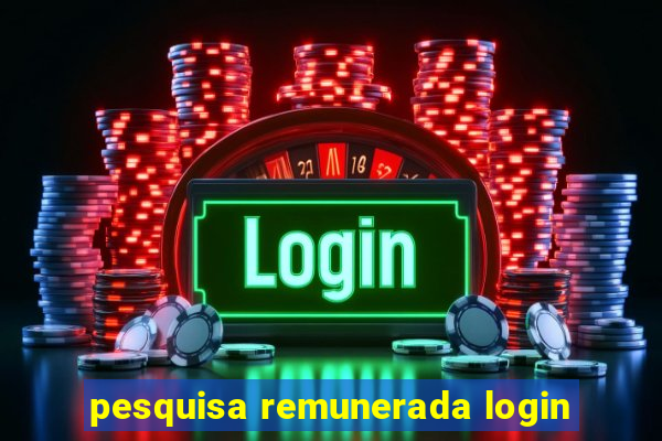 pesquisa remunerada login