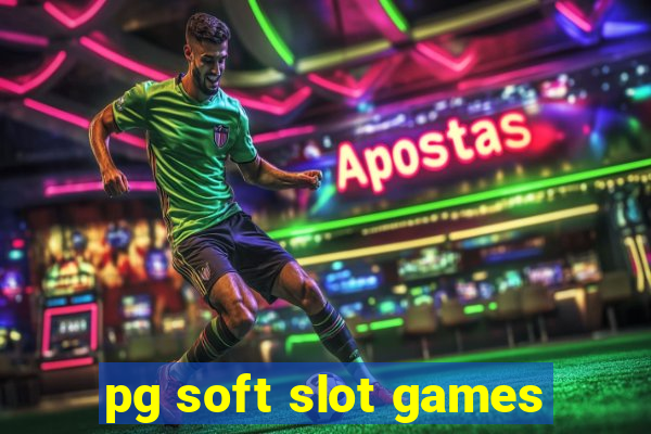 pg soft slot games