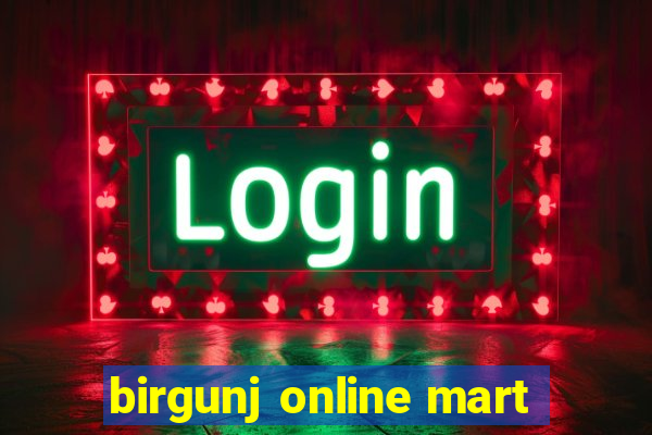 birgunj online mart