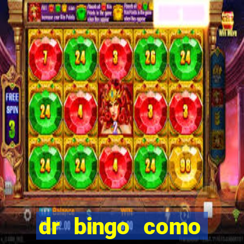 dr bingo como sacar dinheiro