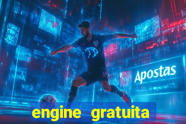 engine gratuita para cria??o de jogos