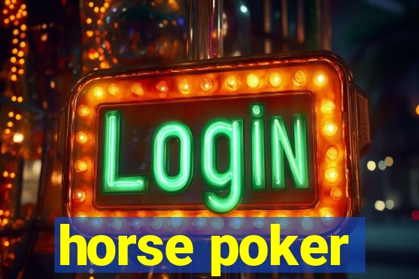 horse poker