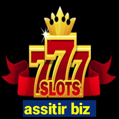 assitir biz