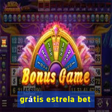 grátis estrela bet