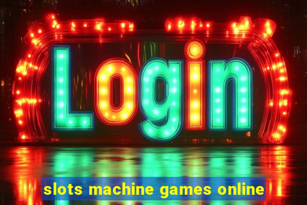 slots machine games online