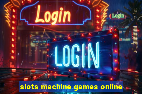 slots machine games online