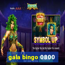 gala bingo 0800