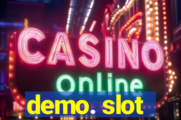 demo. slot