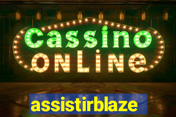 assistirblaze