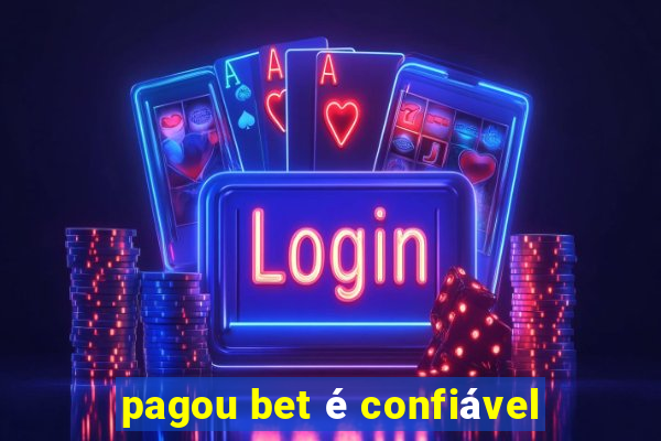 pagou bet é confiável