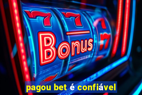 pagou bet é confiável