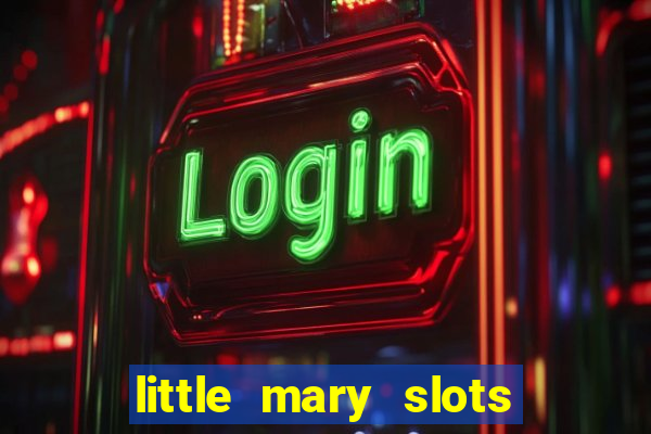 little mary slots casino bar