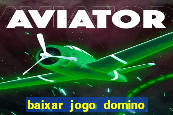 baixar jogo domino gratis pc