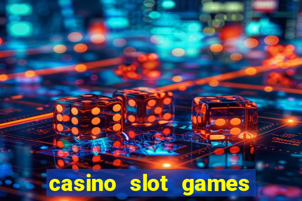 casino slot games for free