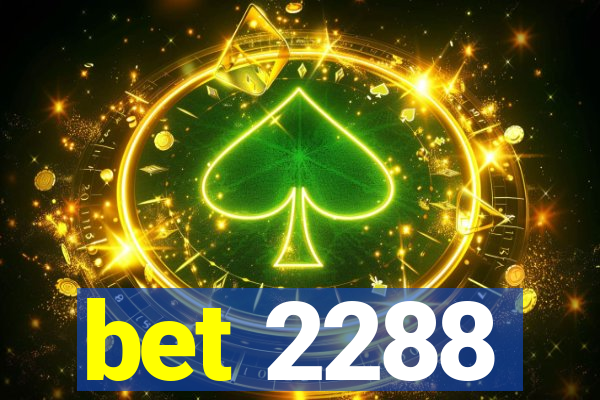 bet 2288