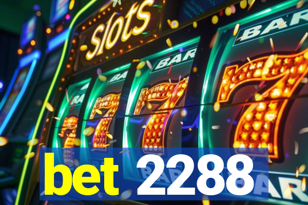 bet 2288