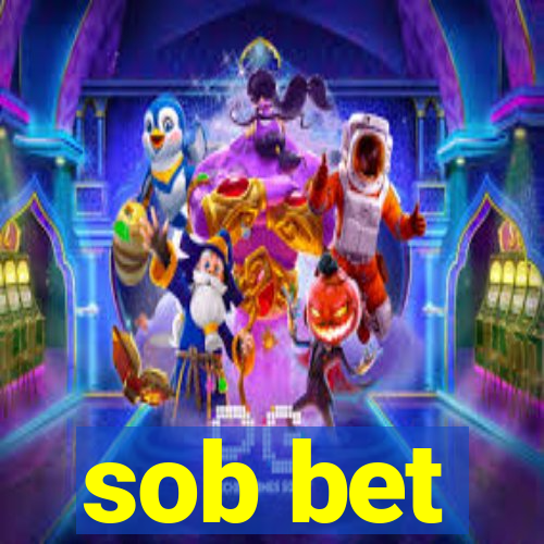 sob bet