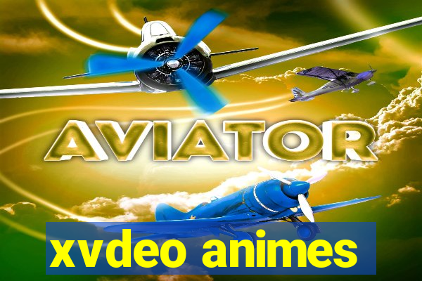 xvdeo animes