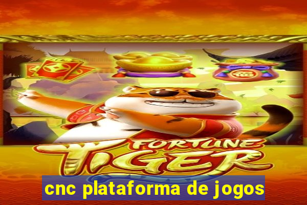 cnc plataforma de jogos