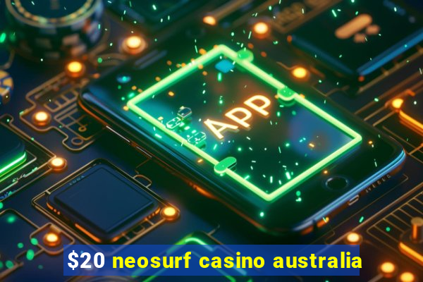 $20 neosurf casino australia