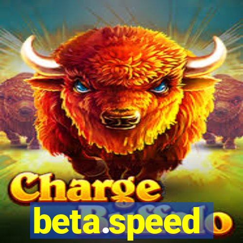 beta.speed