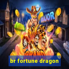 br fortune dragon