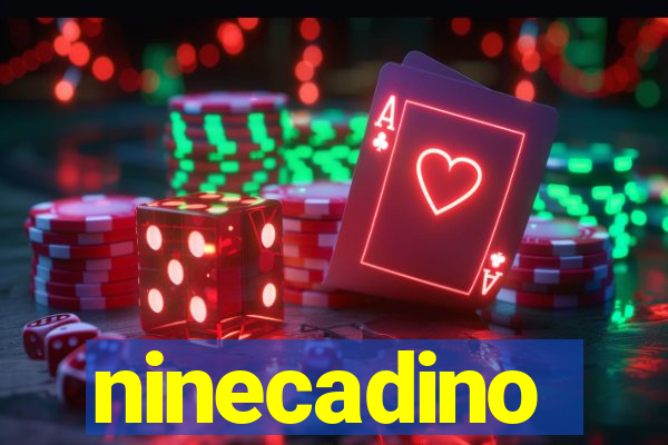 ninecadino