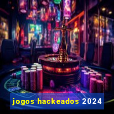 jogos hackeados 2024