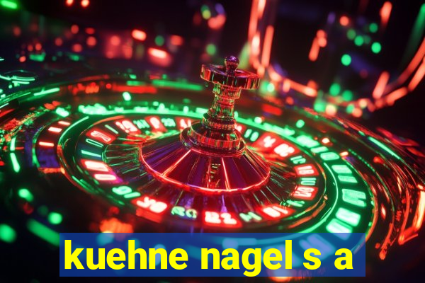 kuehne nagel s a