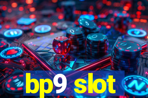 bp9 slot