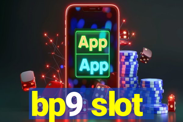 bp9 slot