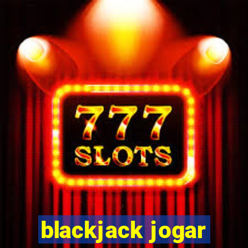 blackjack jogar