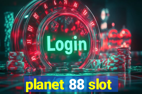 planet 88 slot