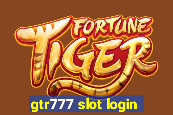 gtr777 slot login