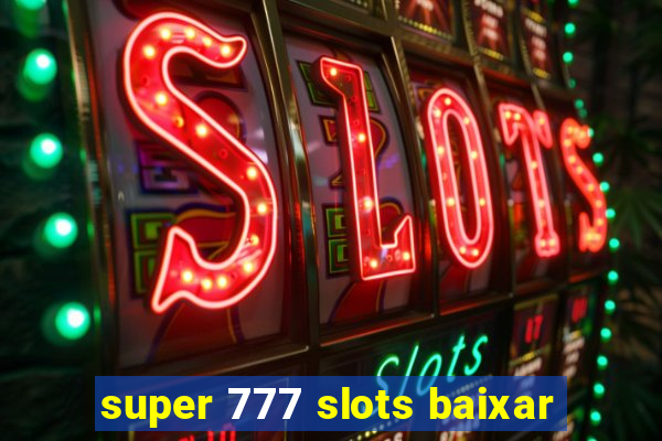 super 777 slots baixar