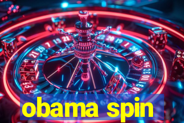 obama spin