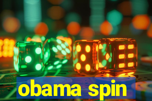 obama spin