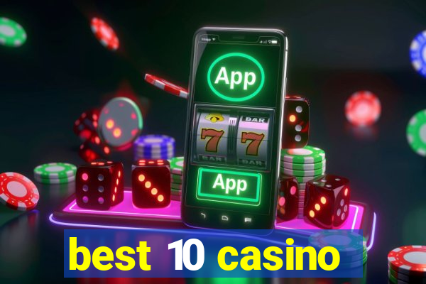 best 10 casino