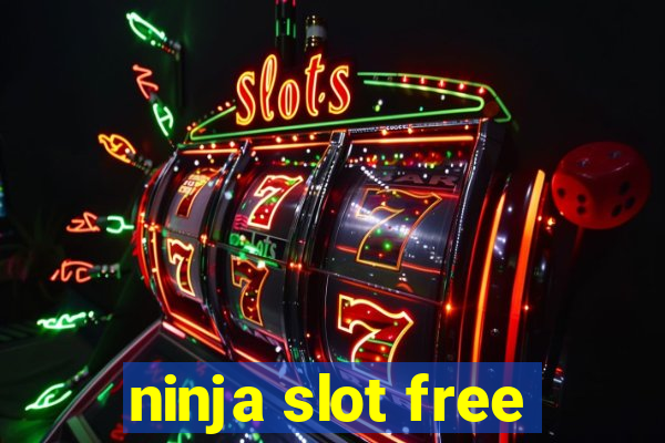 ninja slot free