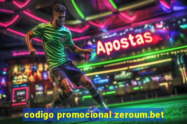 codigo promocional zeroum.bet