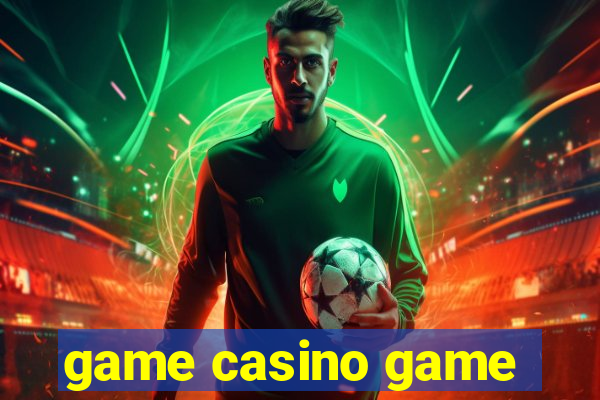 game casino game