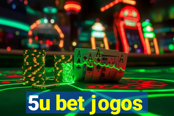 5u bet jogos