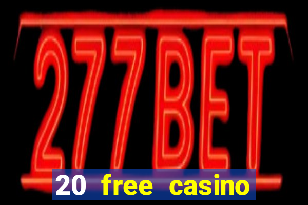 20 free casino bonus no deposit