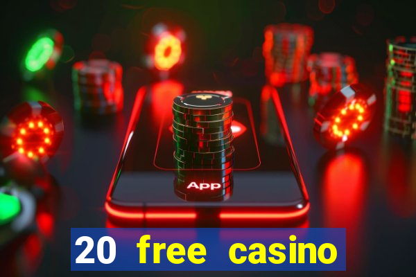 20 free casino bonus no deposit