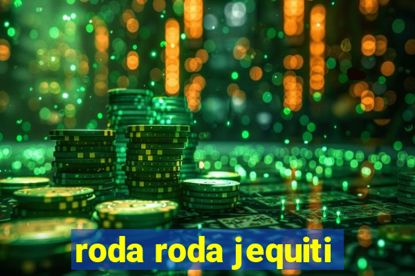 roda roda jequiti